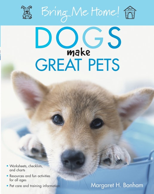 Book cover image for Bring Me Home! Dogs Make Great Pets ISBN: 9780764588310